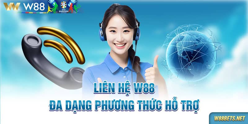 Liên hệ W88 – Đa dạng phương thức hỗ trợ