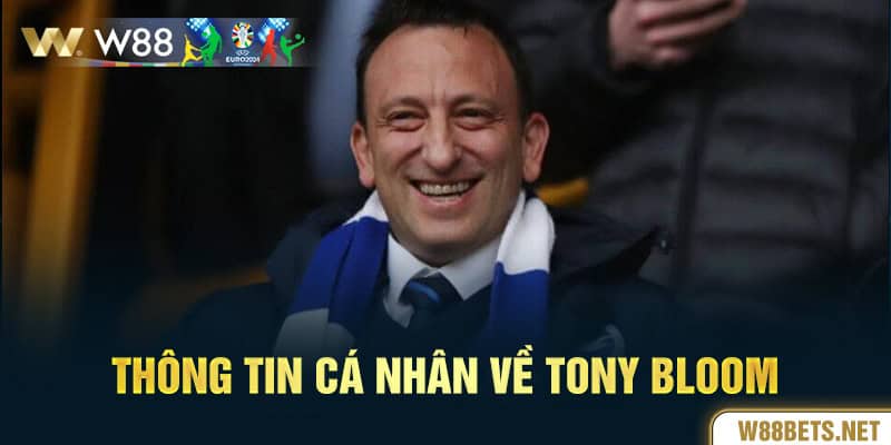 Thông tin cá nhân về Tony Bloom