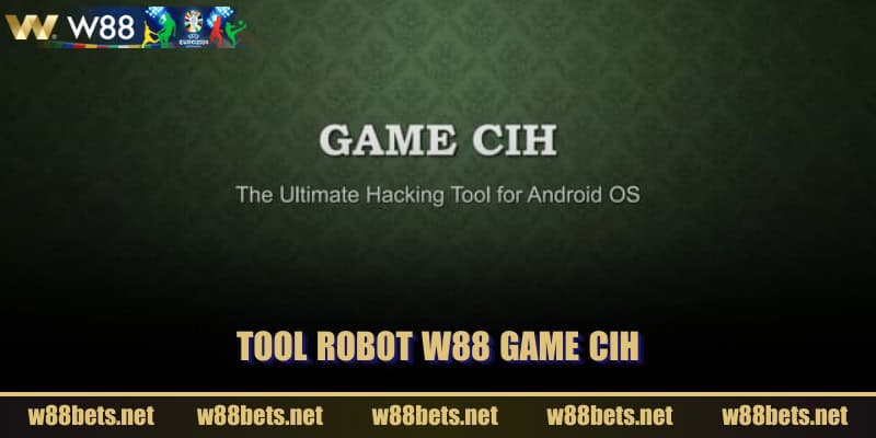 Tool robot W88 Game CIH