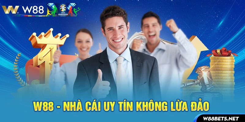 W88 - Nhà cái uy tín không lừa đảo